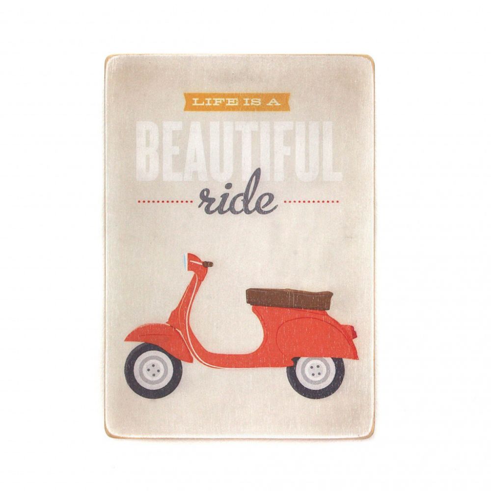 Дерев'яний постер "Life is a beautiful ride"