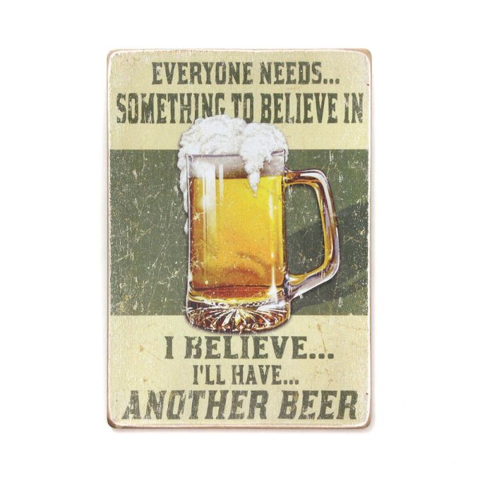 Деревянный постер "Everyone needs something to believe in"