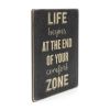 Дерев'яний постер "Life begins at the end of your comfort zone"