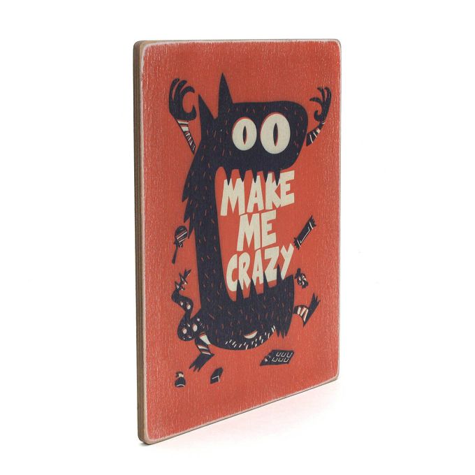 Дерев'яний постер  "Make me crazy"