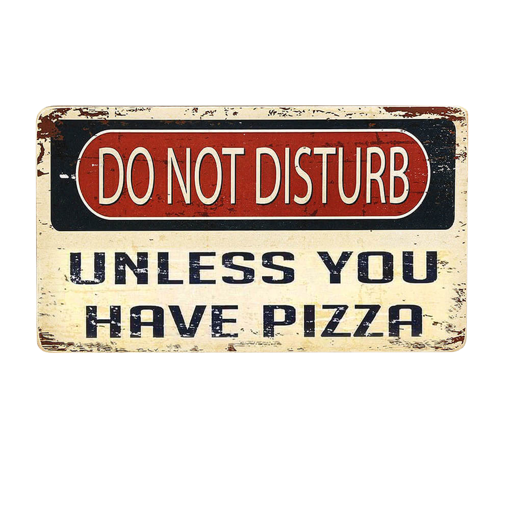 Деревянный постер "Do not disturb. Unless you have a pizza"