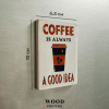 Магніт  "Coffee is always a good idea"