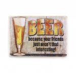Деревянный постер "Beer. Because your friends just aren't that interesting"