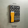 Магніт  "Drink good beer with good friends"