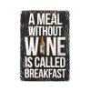 Дерев'яний постер "A meal without a wine"