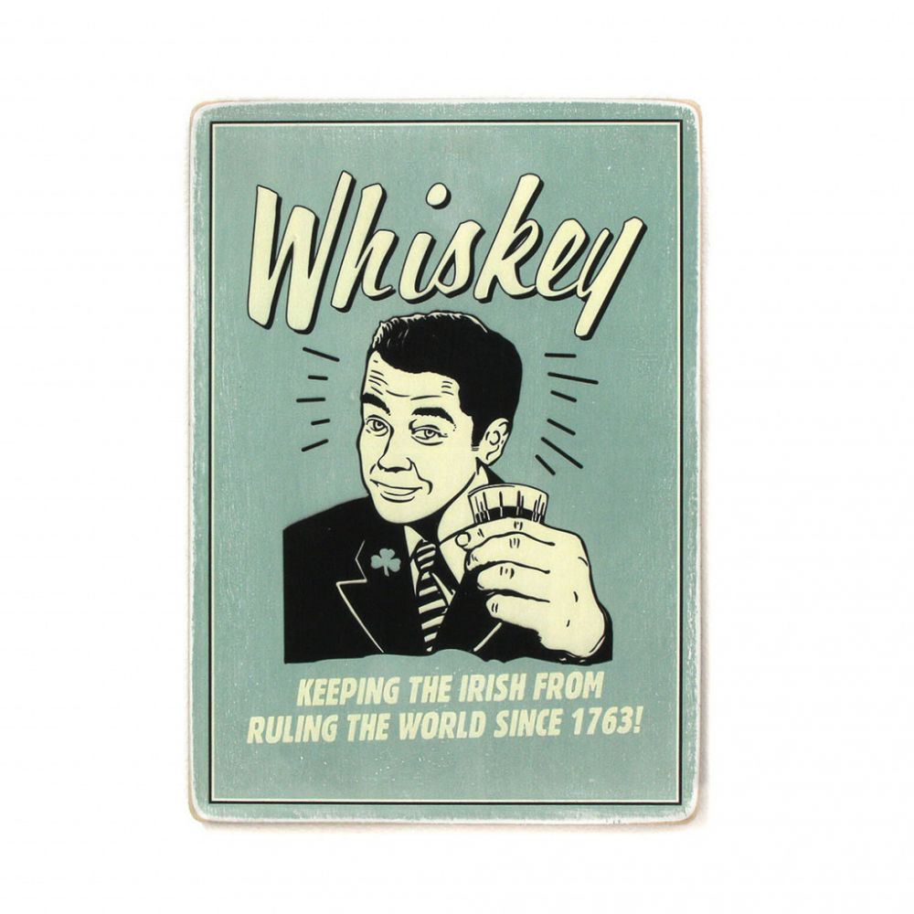 Дерев'яний постер "Whiskey keeping the irish from ruling the world since 1763"