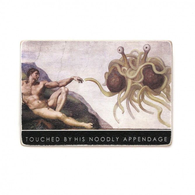 Постер "Touched by his noodly appendage"