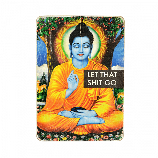 Деревянный постер "Let that shit go"