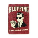 Деревянный постер "Bluffing! A pair of balls beats everything!"