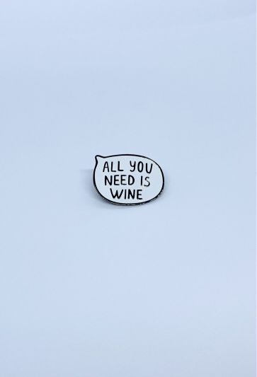 Значок All you need is wine