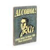 Дерев'яний постер "Alcohol I only Drink To make You"