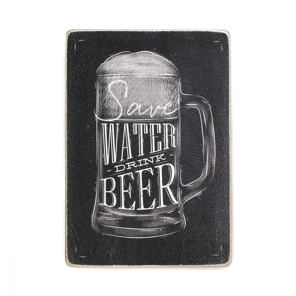 Деревянный постер "Save water, drink beer"