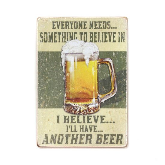 Деревянный постер "Everyone needs something to believe in"