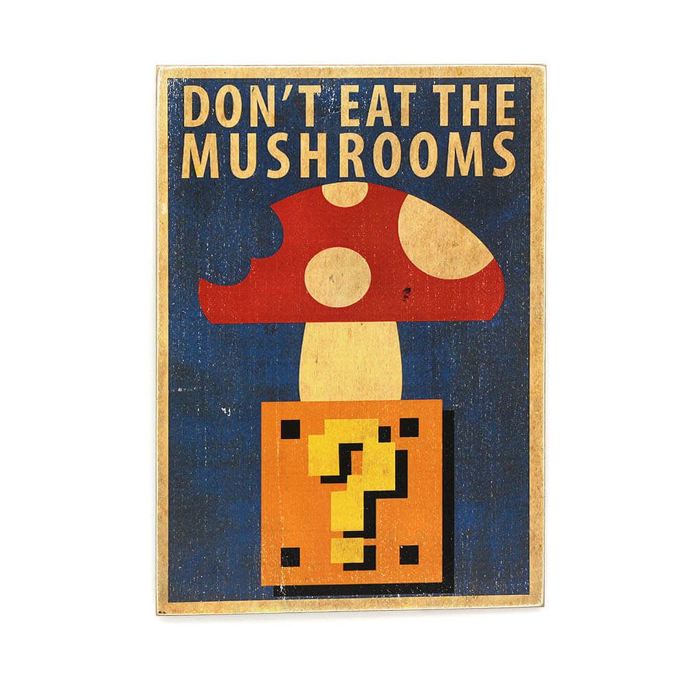 Деревянный постер "Mario Don`t eat the mushrooms"