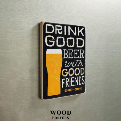 Магніт  "Drink good beer with good friends"