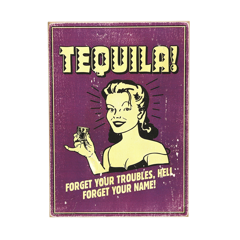 Деревянный постер "Tequila forget your troubles"