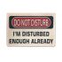 Дерев'яний постер "Do not disturb. I'm disturbed enough already"