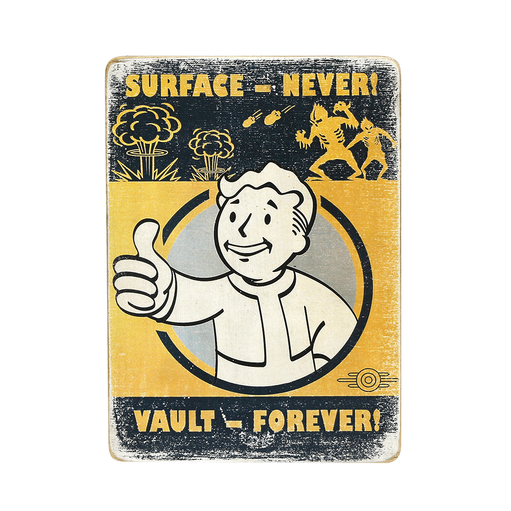 Деревянный постер "Fallout #1 Surface - never!"